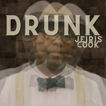 Jeiris Cook - Drunk
