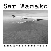 Andrés Férriguez - Ser Wanako
