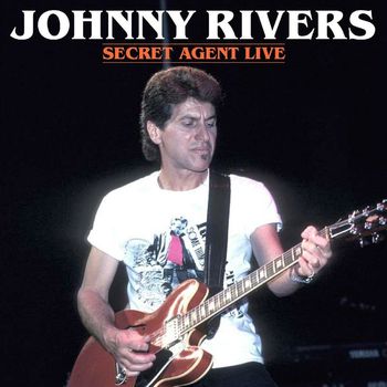 Johnny Rivers - Secret Agent Live!