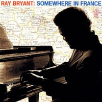 Ray Bryant - Somewhere in France