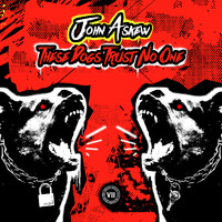 John Askew - These Dogs Trust No One