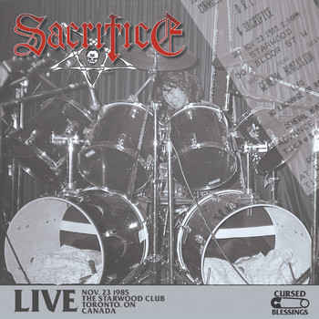 Sacrifice - Live in 85 (Live at The Starwood Club, Toronto, 1985 [Explicit])