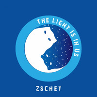 Zschet - The Light Is in Us