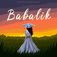 Seconds After Sunset - Babalik