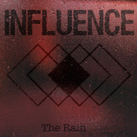 Influence - The Rain (Single)