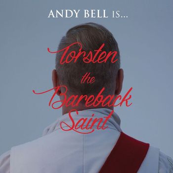 Andy Bell - Torsten the Bareback Saint