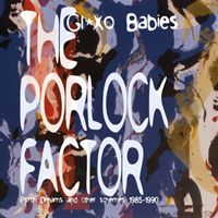 Glaxo Babies - The Porlock Factor