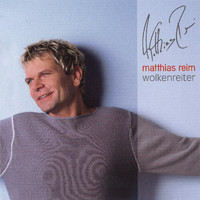 Matthias Reim - Wolkenreiter