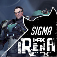 Max Rena - Sigma (Remix)