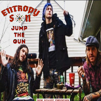 Entropy Son - Jump the Gun