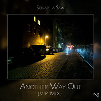 Square a Saw - Another Way Out (VIP Mix)