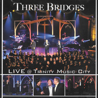 Three Bridges - Live @ Trinity Music City