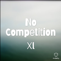 XL - No Competition (Explicit)