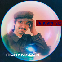 Richy Mason - January Six
