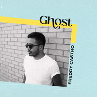 Freddy Castro - Ghost