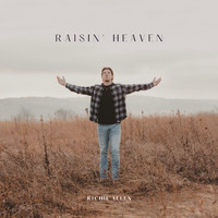Richie Allen - Raisin' Heaven