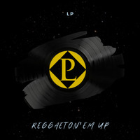 LP - Reggaeton'em Up Instrumental
