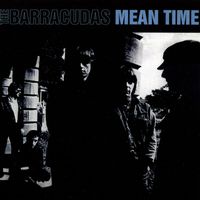 Barracudas - Mean Time