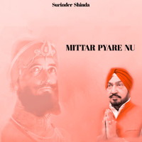 Surinder Shinda - MITTAR PYARE NU