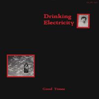 Drinking Electricity - Good Times (12" Remix)