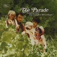 The Parade - Sunshine Girl: The Complete Recordings