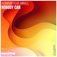 Redmark - Nobody Can (feat. Mirall)