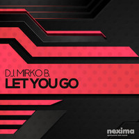 D.J. Mirko B. - Let You Go