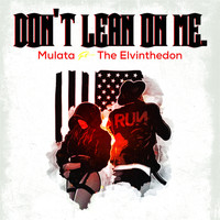 Mulata - Don't Lean on Me