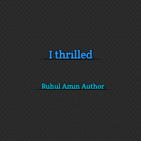 Ruhul Amin Author - I Thrilled
