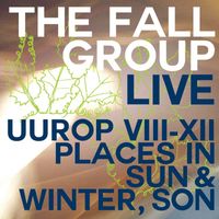 The Fall - Live Uurop VIII-XII Places in Sun & Winter, Son