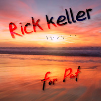 Rick Keller - For Pat