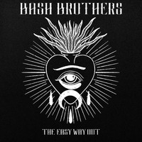 Bash Brothers - The Easy Way Out