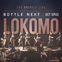Bottle Next - Lokomo (The Drifted Live)