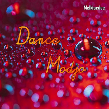 Melkisedec - Dance Modjo