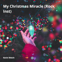 KEVIN WELCH - My Christmas Miracle (Rock Inst) (Rock Inst)