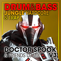 Doctor Spook, Dubstep Spook, DJ Acid Hard House - Drum & Bass, Jungle Hardcore and Trap V3 (DJ Mix [Explicit])