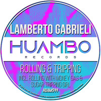 Lamberto Gabrieli - Rolling & Tripping