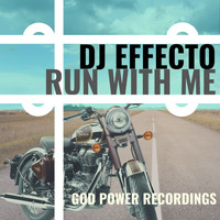 DJ Effecto - Run with Me