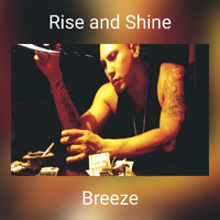 Breeze - Rise and Shine (Explicit)