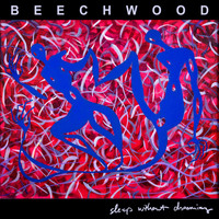 Beechwood - Sleep Without Dreaming