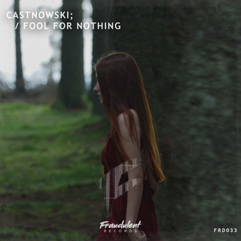 CastNowski - Fool For Nothing (Extended Mix)
