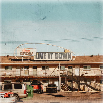 Sam Grow - Live It Down