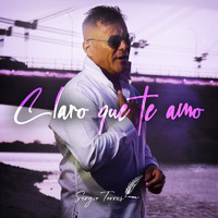 Sergio Torres - Claro Que Te Amo