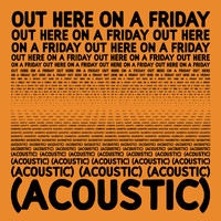 Hillsong Young & Free - Out Here On A Friday (Acoustic)
