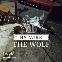 Mike The Wolf - Freak Mike the Wolf
