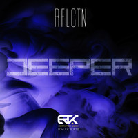 RFLCTN - Deeper