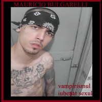 Mauricio Bulgarelli - Vampirismul Iubește Sexul (Explicit)