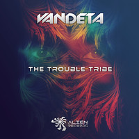 Vandeta - The Trouble Tribe