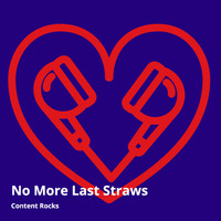 Content Rocks - No More Last Straws