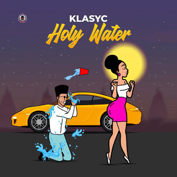 Klasyc - Holy Water (Explicit)